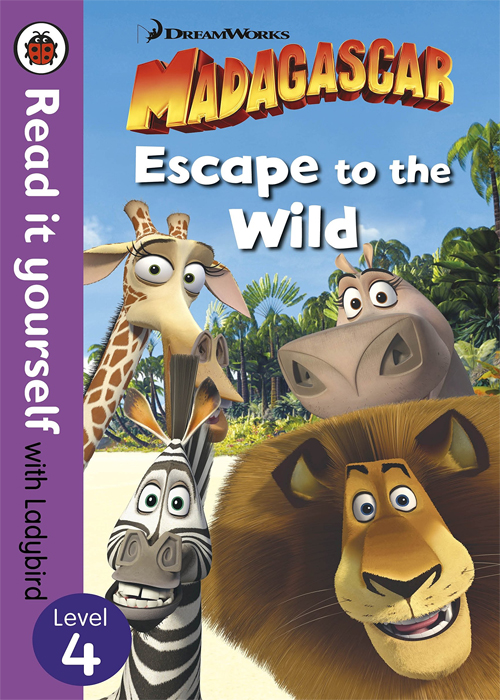 Read It Yourself With Ladybird Level 4 Madagascar Escape To The