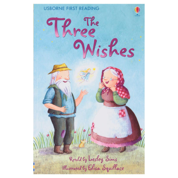 Usborne First Reading Level 1 The Three Wishes - Lesley Sims