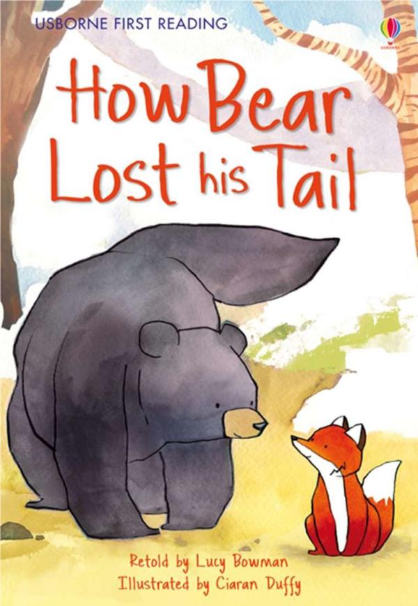 Usborne First Reading Level 2 How Bear Lost His Tail - Lucy Bowman