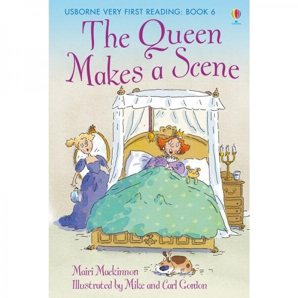 Usborne Very First Reading: Book 06 - The Queen Makes A Scene - Mairi Mackinnon