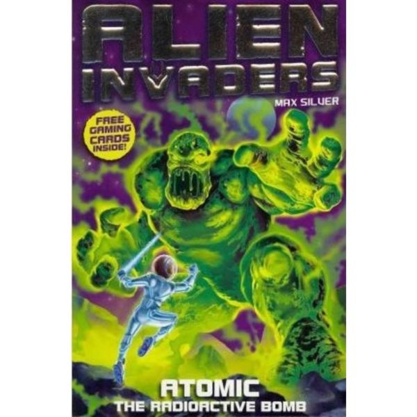 Alien Invaders 5 : Atomic : The Radioactive Bome