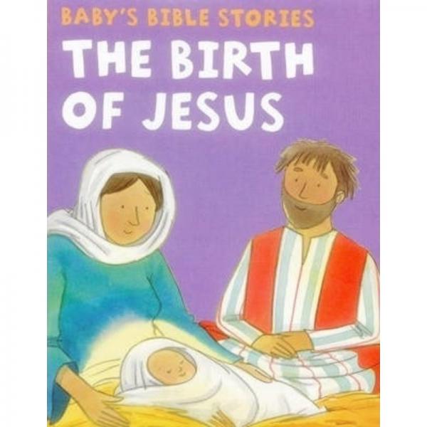 Babys Bible Stories The Birth of Jesus