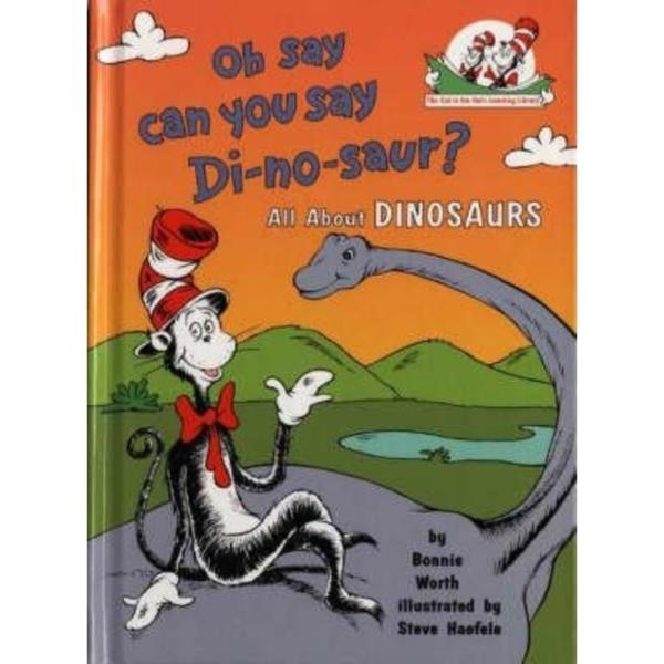 Oh Say Can You Say Di-No-Saur? (All About Dinosaurs)