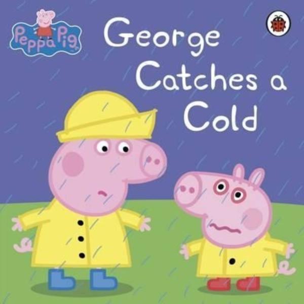 Peppa Pig : George Catches a Cold