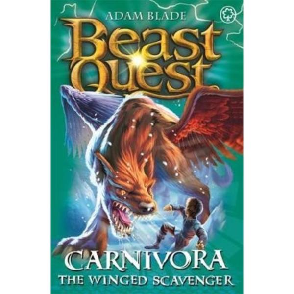 Beast Ques t: Carnivora the Winged Scavenger : Series 7 Book 6 - Adam Blade