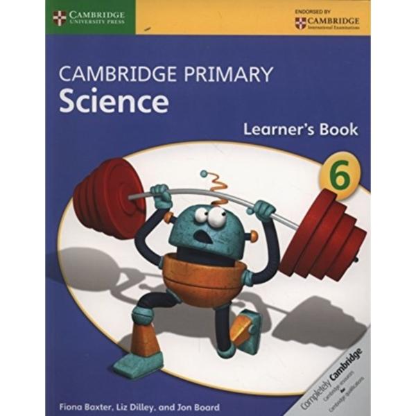 Cambridge Primary Science Stage 6 Learner's Book