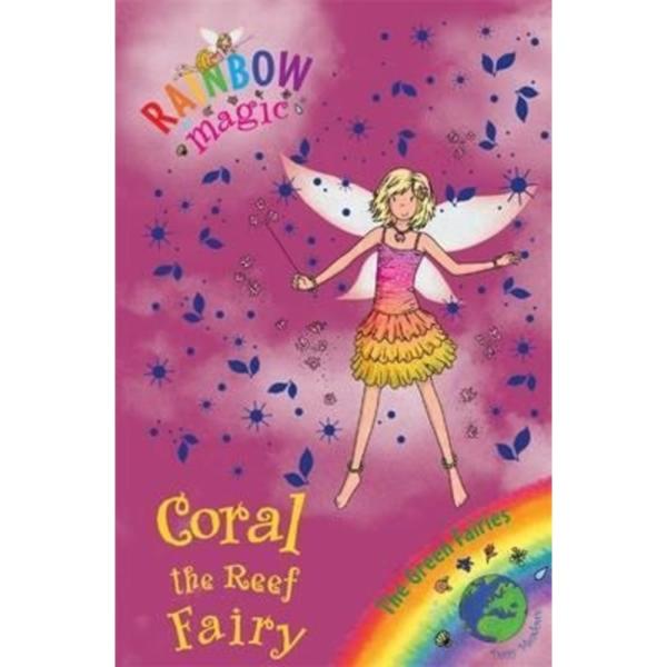 Coral the Reef Fairy : The Green Fairies Book 4