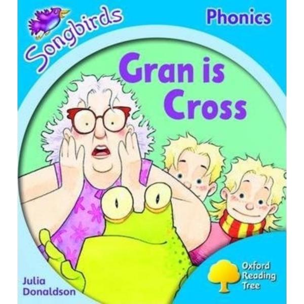 Oxford Reading Tree: Level 3: Songbirds: Gran is Cross