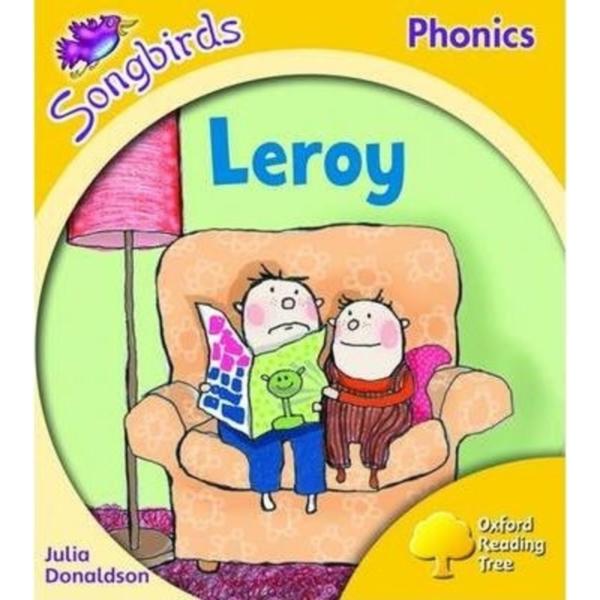 Oxford Reading Tree: Level 5: Songbirds: Leroy