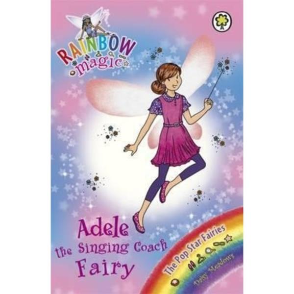 Rainbow Magic : Adele the Singing Coach Fairy : The Pop Star Fairies Book 2