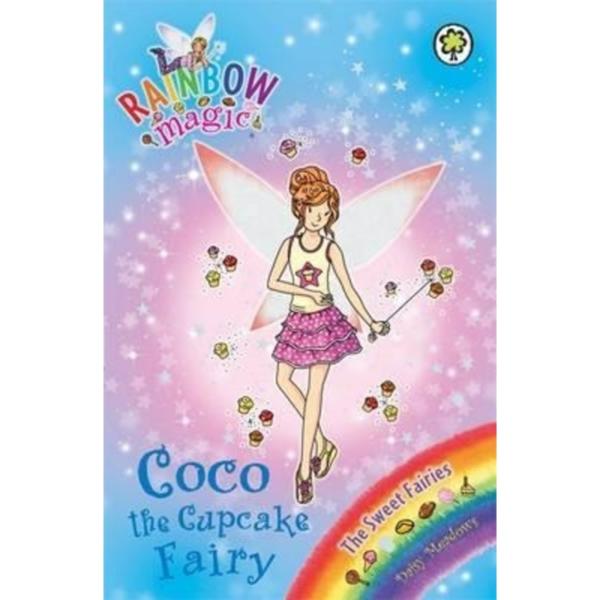 Rainbow Magic : Coco the Cupcake Fairy : The Sweet Fairies Book 3