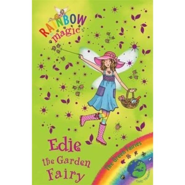 Rainbow Magic : Edie the Garden Fairy : The Green Fairies Book 3