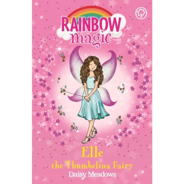 Rainbow Magic : Elle the Thumbelina Fairy :The Storybook Fairies Book 1