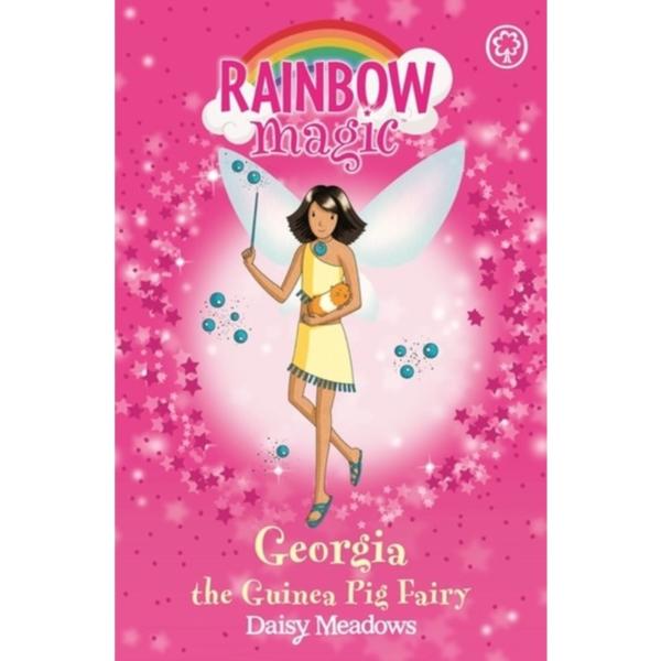 Rainbow Magic : Georgia The Guinea Pig Fairy : The Pet Keeper Fairies Book 3