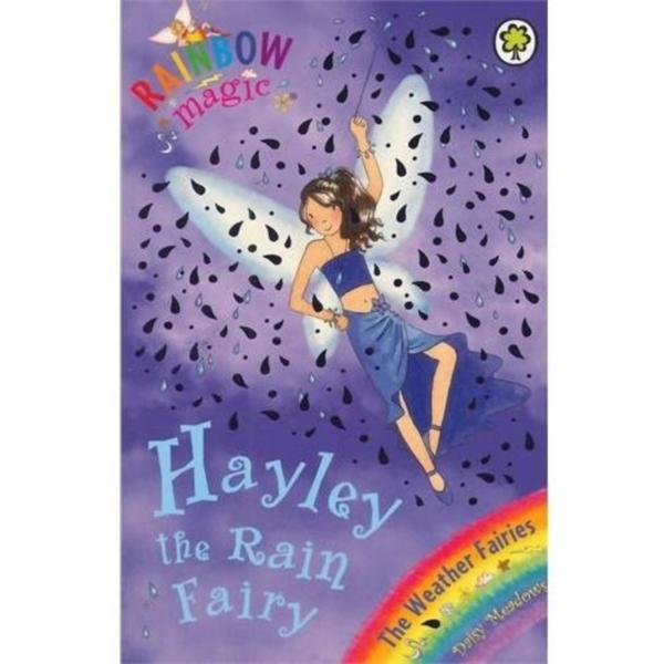 Rainbow Magic: Hayley The Rain Fairy : The Weather Fairies Book 7