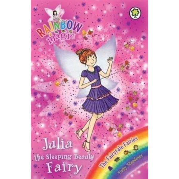 Rainbow Magic : Julia the Sleeping Beauty Fairy : The Fairytale Fairies Book 1