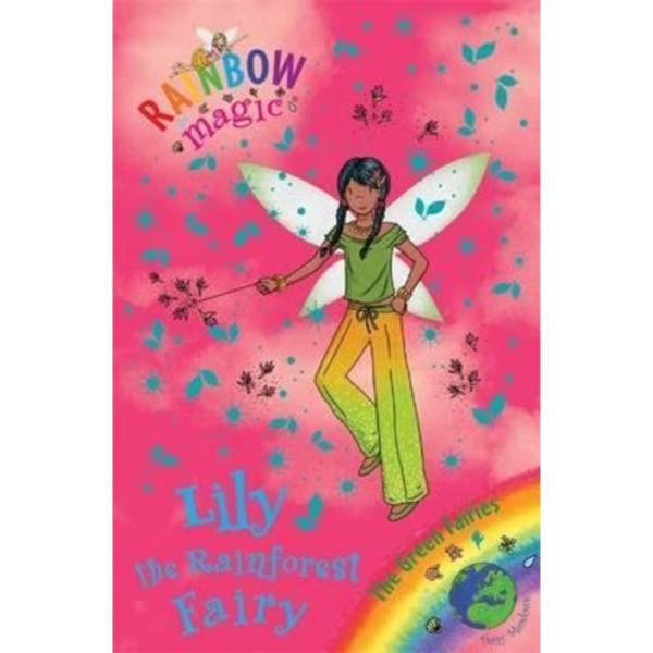 Rainbow Magic : Lily the Rainforest Fairy : The Green Fairies Book 5