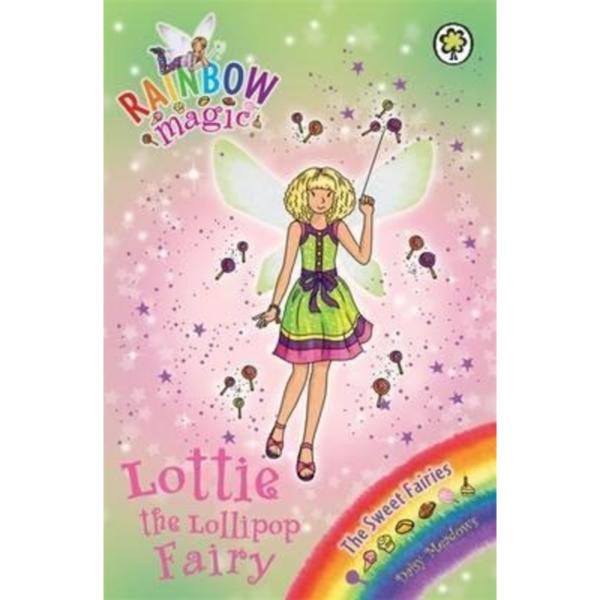 Rainbow Magic : Lottie the Lollipop Fairy : The Sweet Fairies Book 1