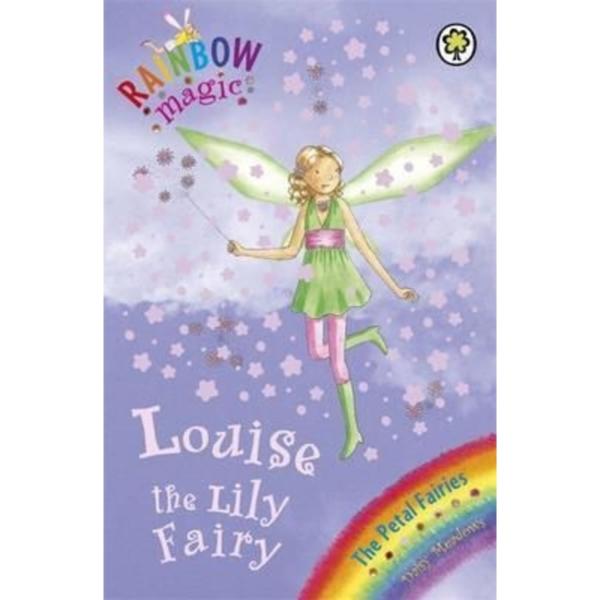 Rainbow Magic : Louise The Lily Fairy : The Petal Fairies Book 3