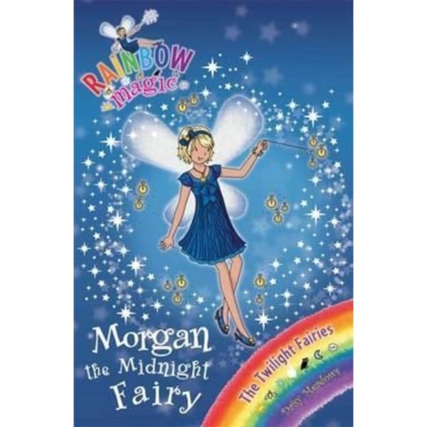 Rainbow Magic : Morgan the Midnight Fairy : The Twilight Fairies Book 4