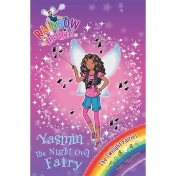 Rainbow Magic : Yasmin the Night Owl Fairy : The Twilight Fairies Book 5