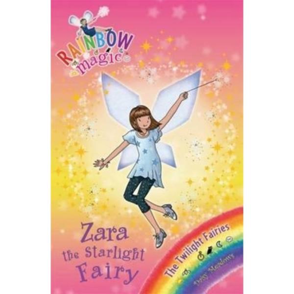 Rainbow Magic : Zara the Starlight Fairy : The Twilight Fairies Book 3