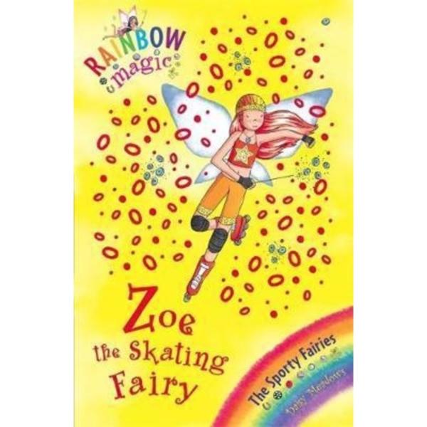 Rainbow Magic : Zoe the Skating Fairy : The Sporty Fairies Book 3