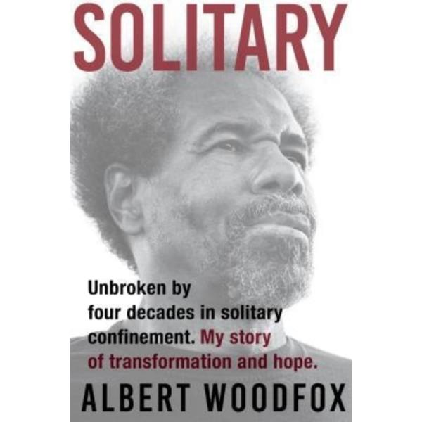 Solitary by Albert Woodfox