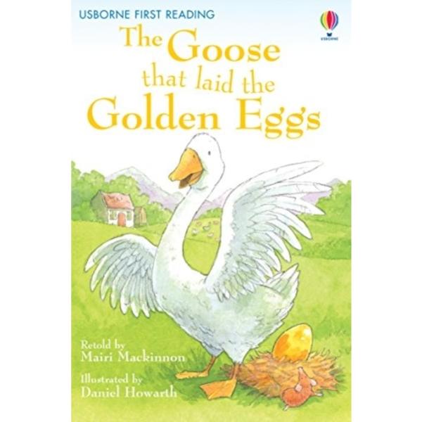 Usborne First Reading : The Goose That Laid The Golden Eggs