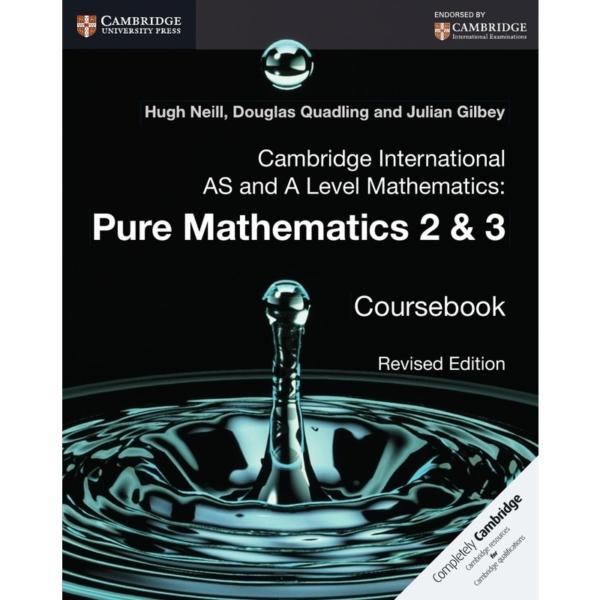 Cambridge International AS and A Level Mathematics : Pure Mathematics 2 and 3