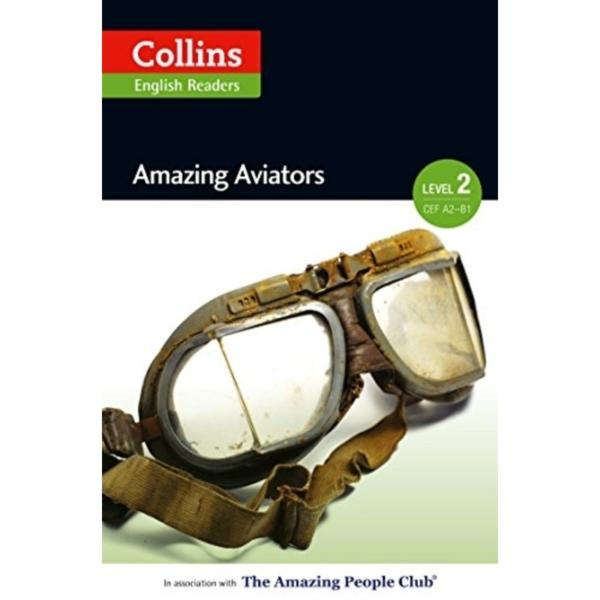 Collins English Readers Amazing Aviators Level 2 With CD