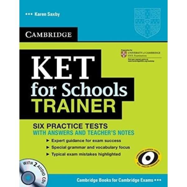 KET for Schools Trainer : Six Practice Tests with Anwers and Teachers notes