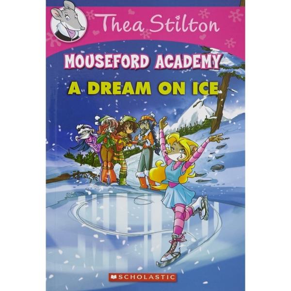 Thea Stilton Mouseford Academy : A Dream on Ice - 10