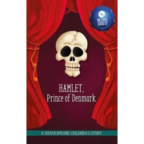 A Shakespeare Children's Story : Hamlet Prince Of Denmark