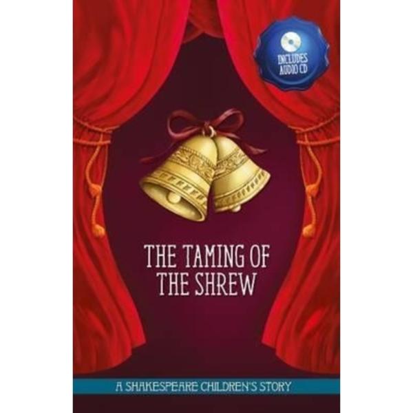 A Shakespeare Children's Story : The Taming Of The Shrew