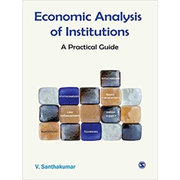 Economic Analysis of Institutions : A Practical Guide