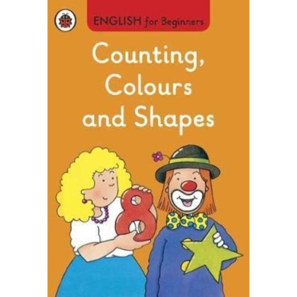 English for Beginners : Counting, Colours and Shapes