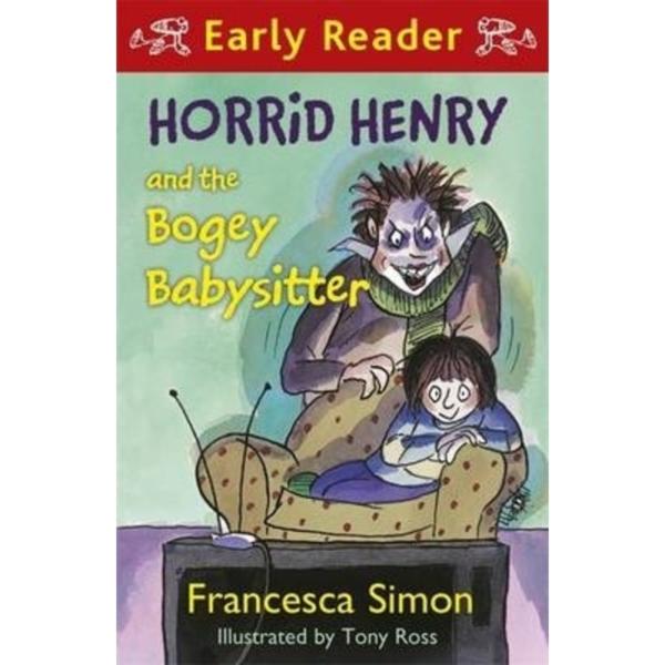 Horrid Henry And The Bogey Babysitter