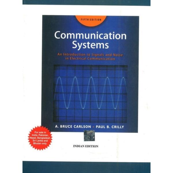 Communication System An Introduction to Signals and Noise in Electrical Communication