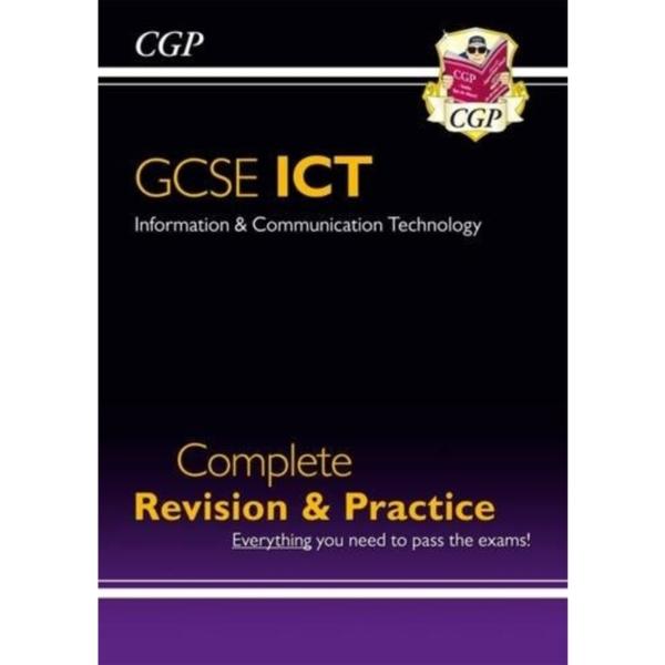 GCSE ICT Complete Revision & Practice