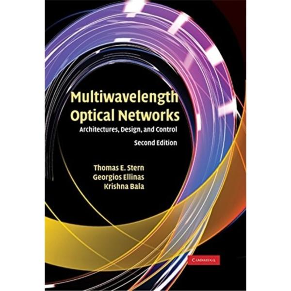 Multiwavelength Optical Networks Architectures, Design, And Control