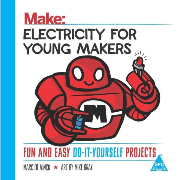 Make: Electricity For Young Makers: Fun And Easy Do-It-Yourself Projects