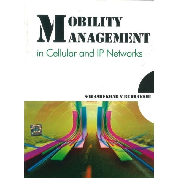 Mobility Management : In Cellular and IP Networks