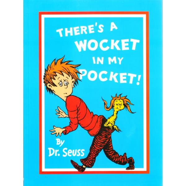 There's A Wocket In My Pocket!