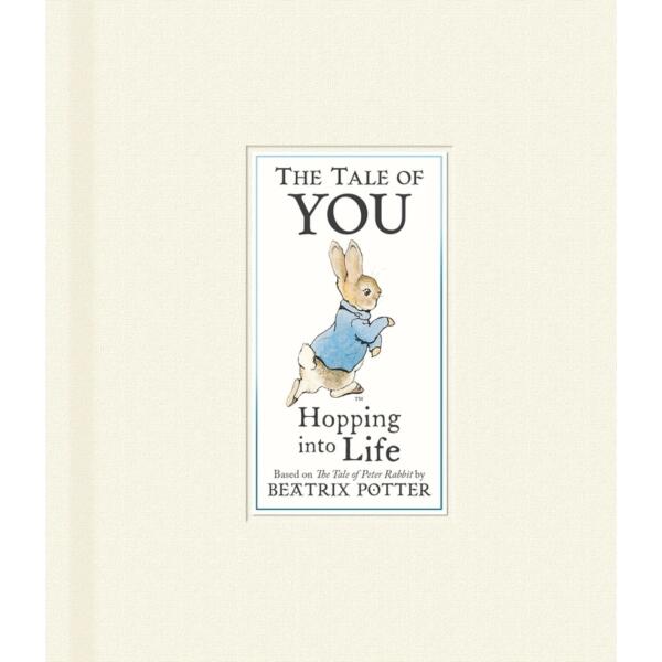 The Tale of You - Hopping Into Life Book by Beatrix Potter