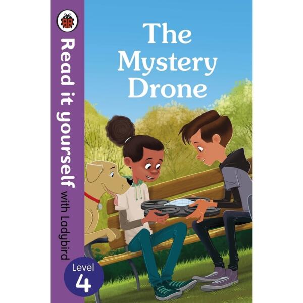 Read It Yourself with Ladybird : Level 4 - Mystery Drone