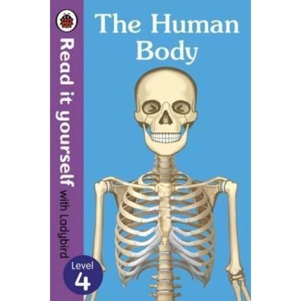 Read It Yourself with Ladybird : Level 4 - The Human Body