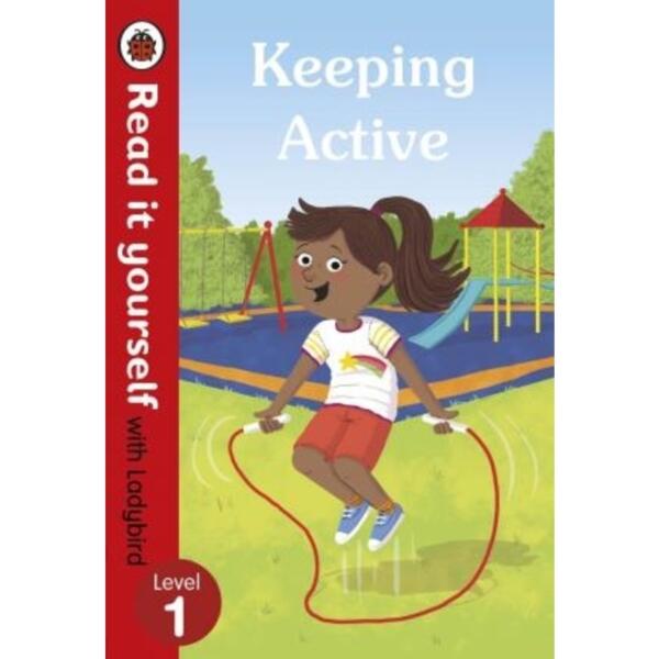 Read it yourself with Ladybird Level 1 : Keeping Active