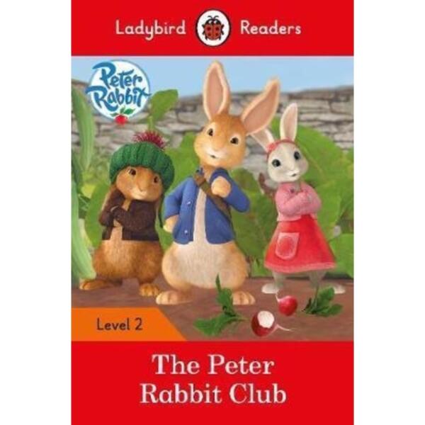 Ladybird Readers Level 2 - Peter Rabbit : The Peter Rabbit Club