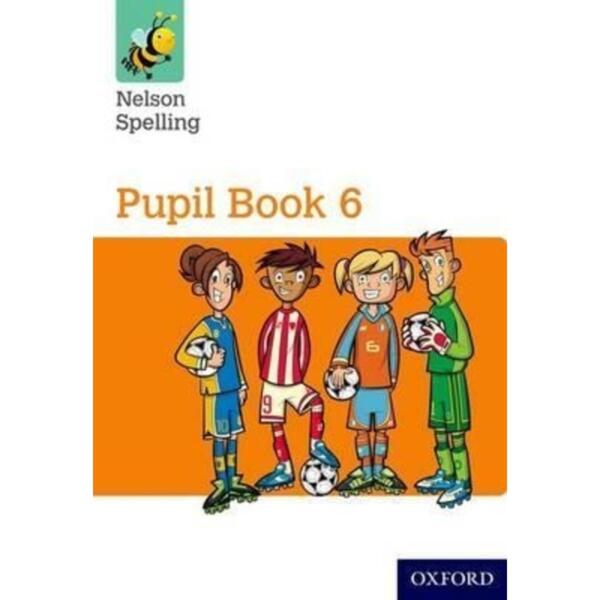 Nelson Spelling Pupil Book 6